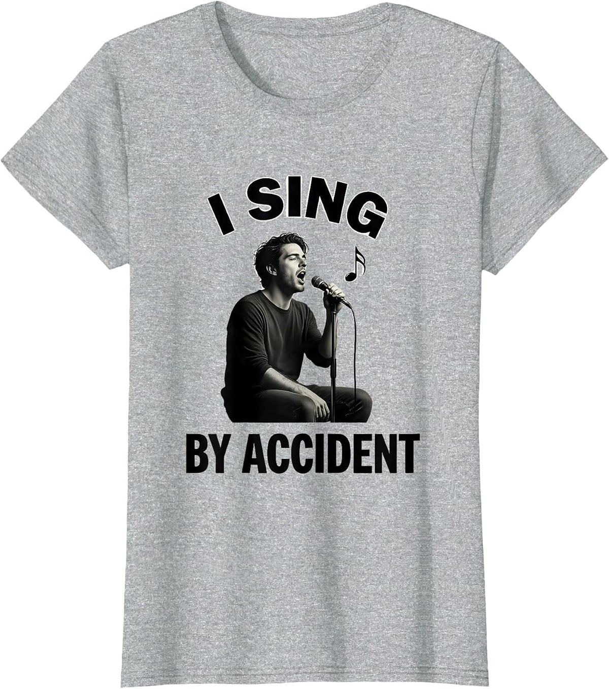 Women's I Sing By Accident Funny Choir Singer Karaoke Humor T-Shirt - Heather Grey