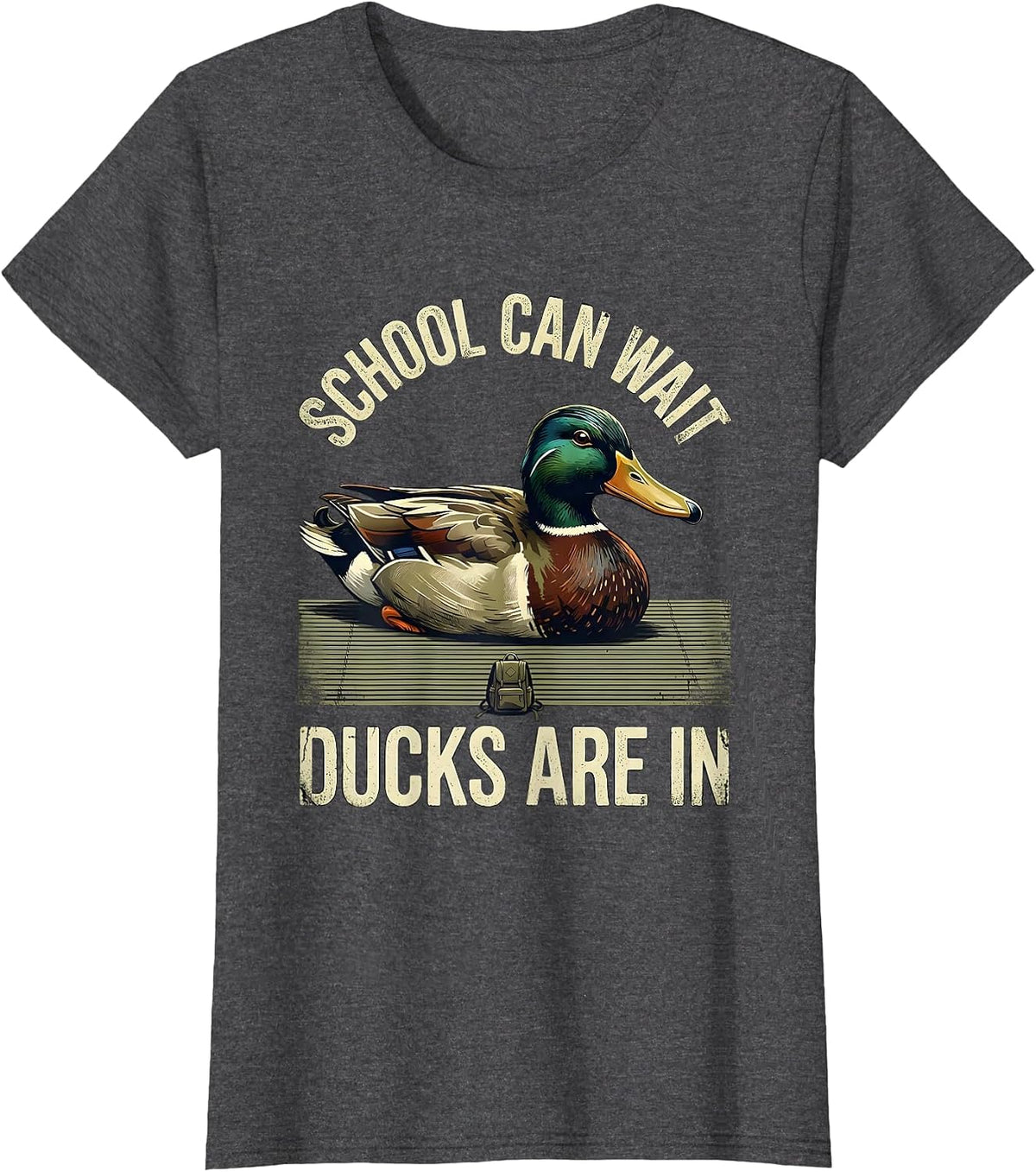Women's School Can Wait, Ducks Are In Distressed Duck Hunter Outdoor T-Shirt - Dark Heather Grey