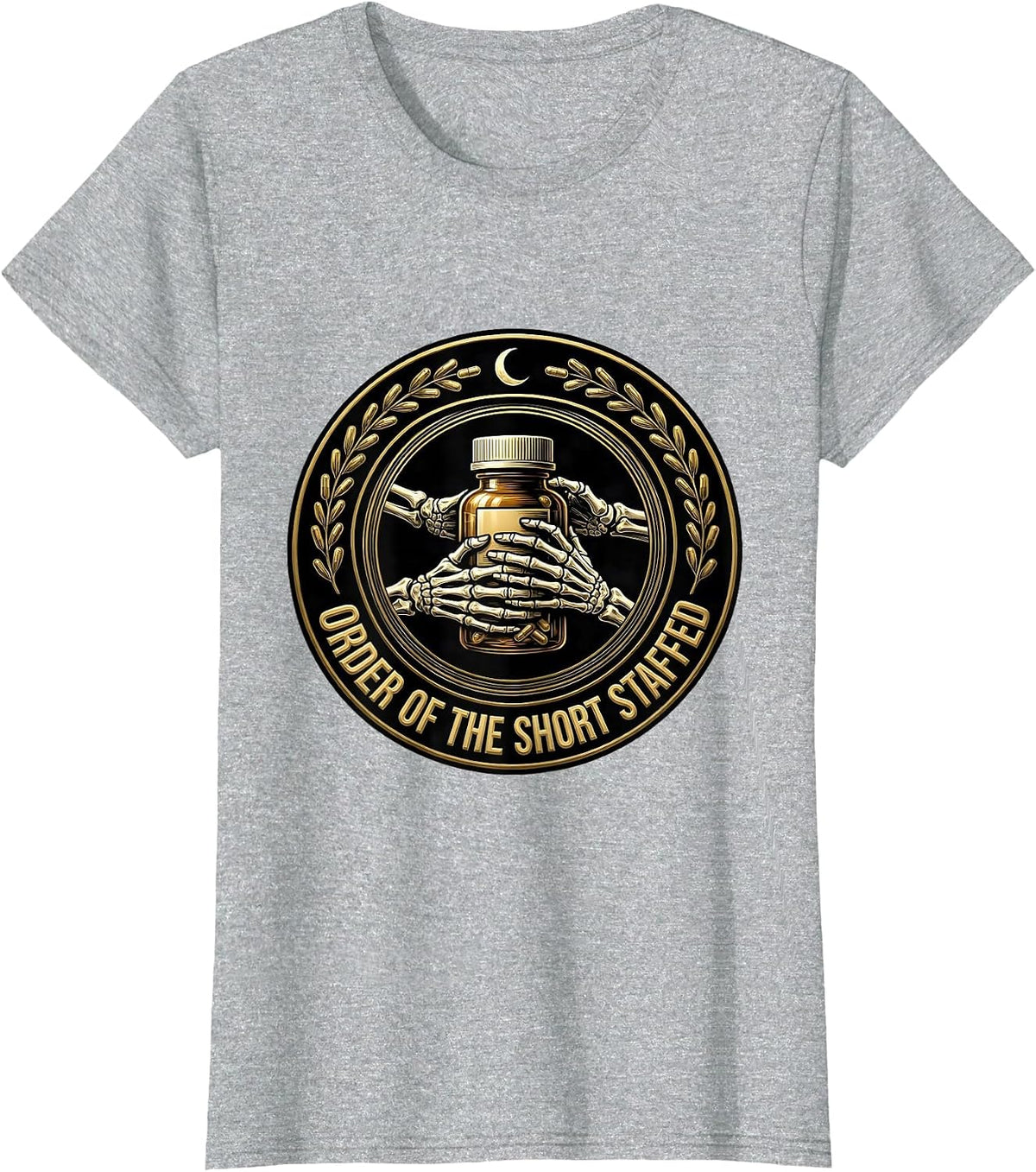 Women's Order Of The Short Staffed Funny Pharmacy Tech Skeleton T-Shirt - Heather Grey