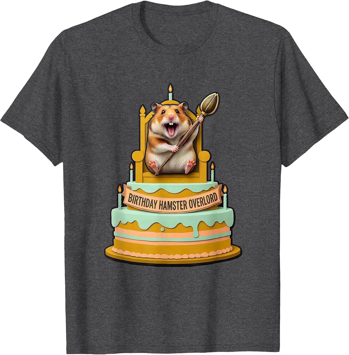 Birthday Hamster Overlord Funny Hamster Owner Meme Humor T-Shirt - Dark Heather Grey