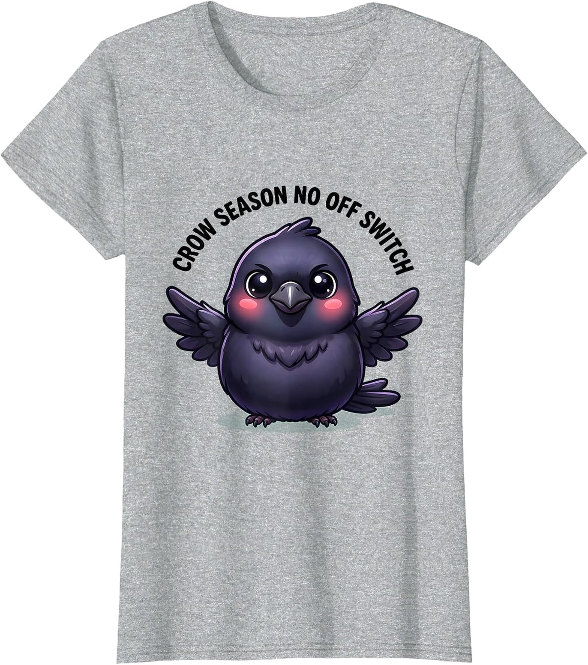 Women's Crow Season No Off Switch Bird Lover Design T-Shirt - Heather Grey