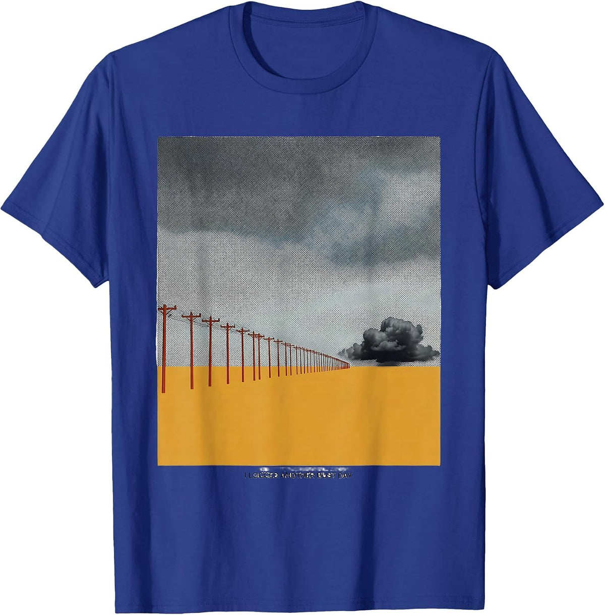 Men's I Logged Another Bust Day Funny Storm Chaser Meteorology T-Shirt - Royal Blue