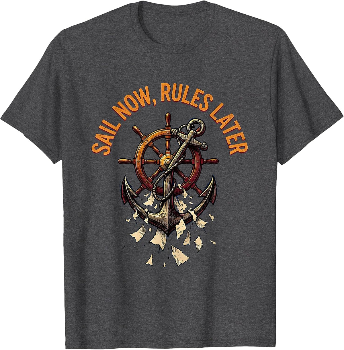 Sail Now Rules Later Pirate Adventure Design T-Shirt - Dark Heather Grey
