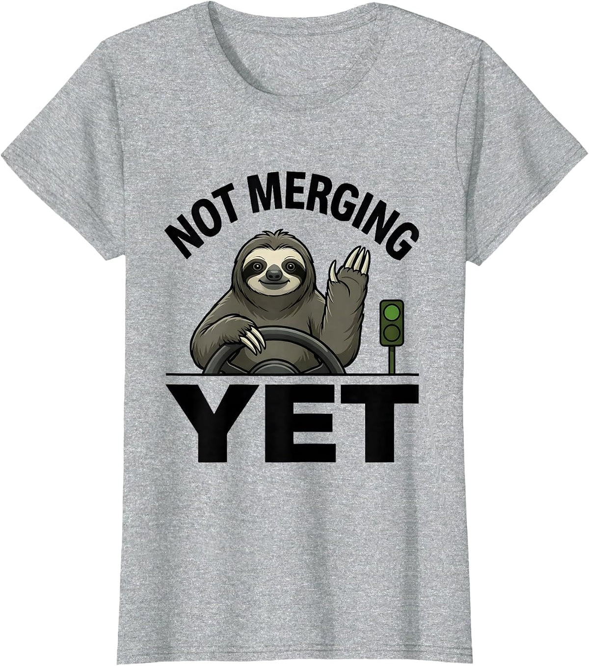 Women's Not Merging Yet Funny Sloth Humor Gift for Sloth Lovers T-Shirt - Heather Grey