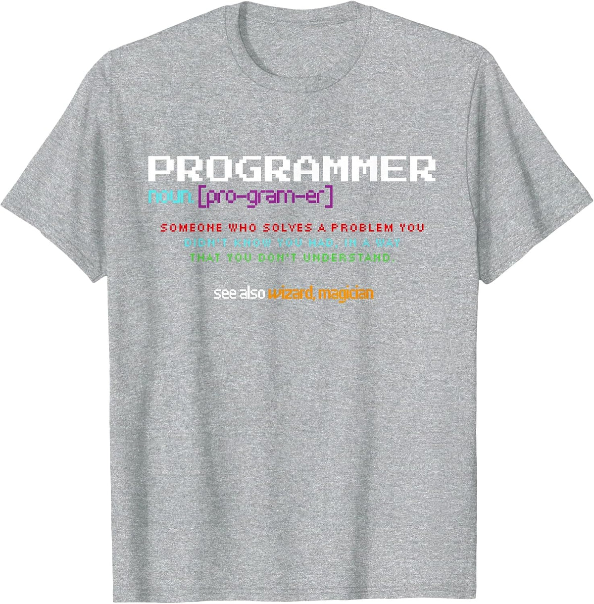 Programmer Debugging Definition Funny IT Developer Coding T-Shirt - Heather Grey