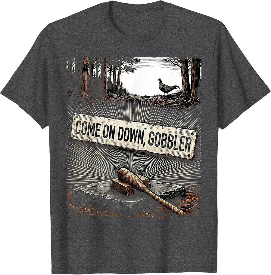 Men's Come On Down, Gobbler Funny Turkey Hunting Season Gift T-Shirt - Dark Heather Grey
