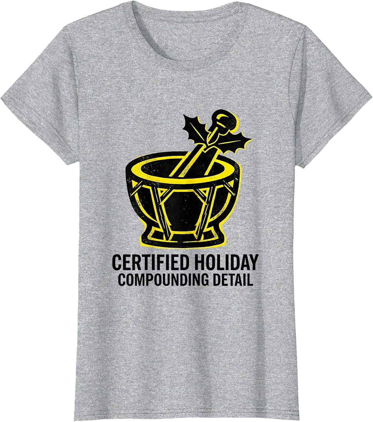 Certified Holiday Compounding Detail Funny Pharmacy Squad T-Shirt - Heather Grey