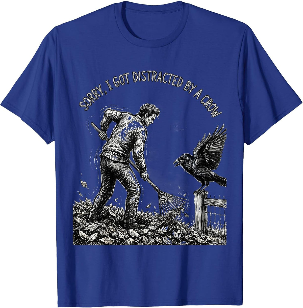 Men's Sorry I Got Distracted By A Crow Funny Bird Lover Bird T-Shirt - Royal Blue
