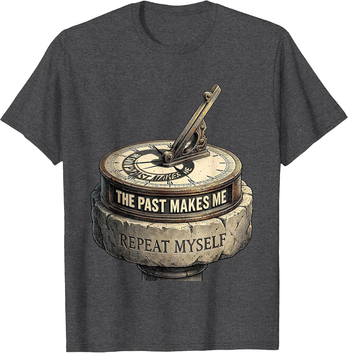 Men's The Past Makes Me Repeat Myself Funny History Teacher T-Shirt - Dark Heather Grey
