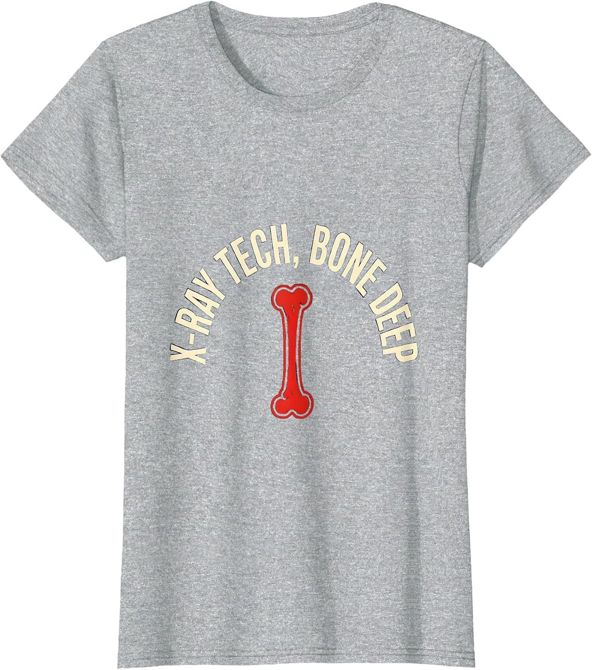 Women's X-RAY TECH, BONE DEEP Stencil Graphic Radiology Tech Gift T-Shirt - Heather Grey