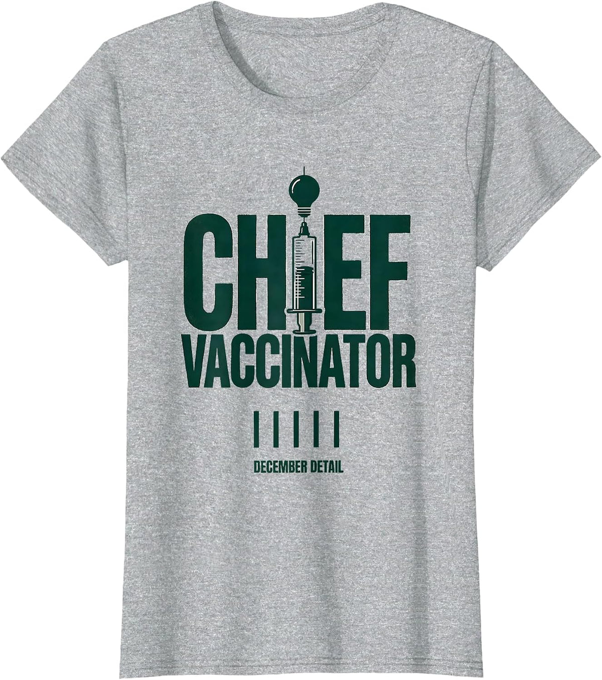Chief Vaccinator December Detail Funny Pharmacy Squad T-Shirt - Heather Grey
