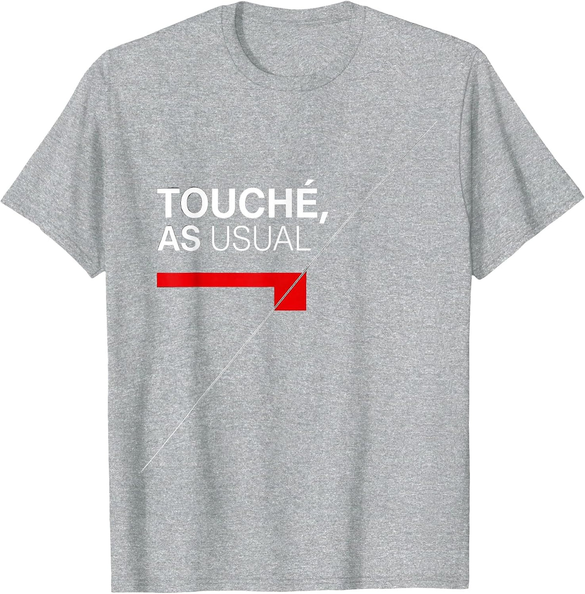 Men's Touché As Usual Funny Fencing Sport Fencer Gift T-Shirt - Heather Grey