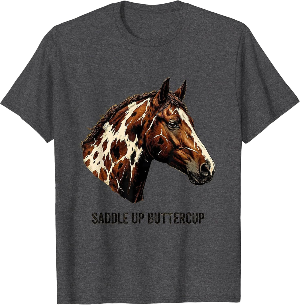 Saddle Up Buttercup Horse Riding Design T-Shirt - Dark Heather Grey