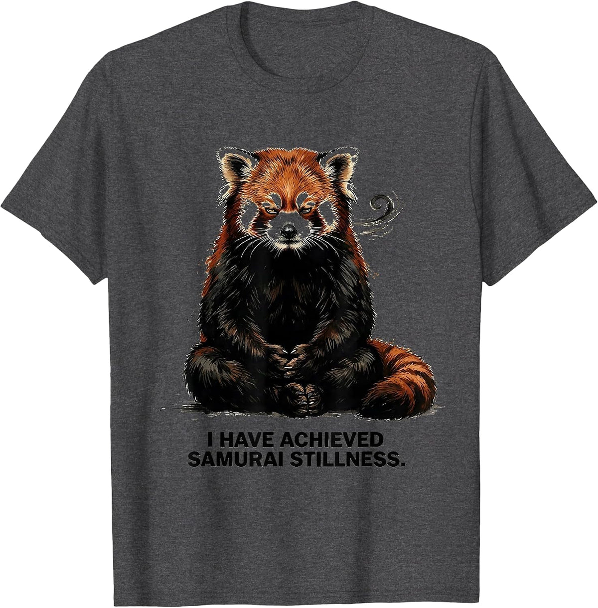 I Have Achieved Samurai Stillness Vintage Anime Red Panda T-Shirt - Dark Heather Grey