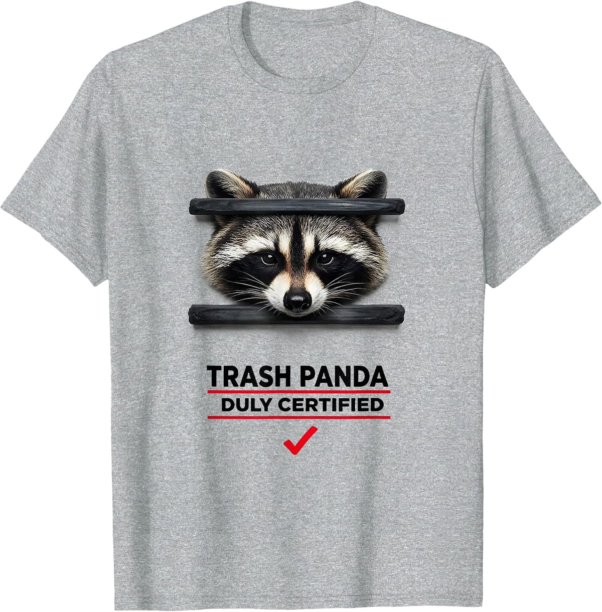 Men's Trash Panda Duly Certified Funny Raccoon Meme Sarcastic T-Shirt - Heather Grey