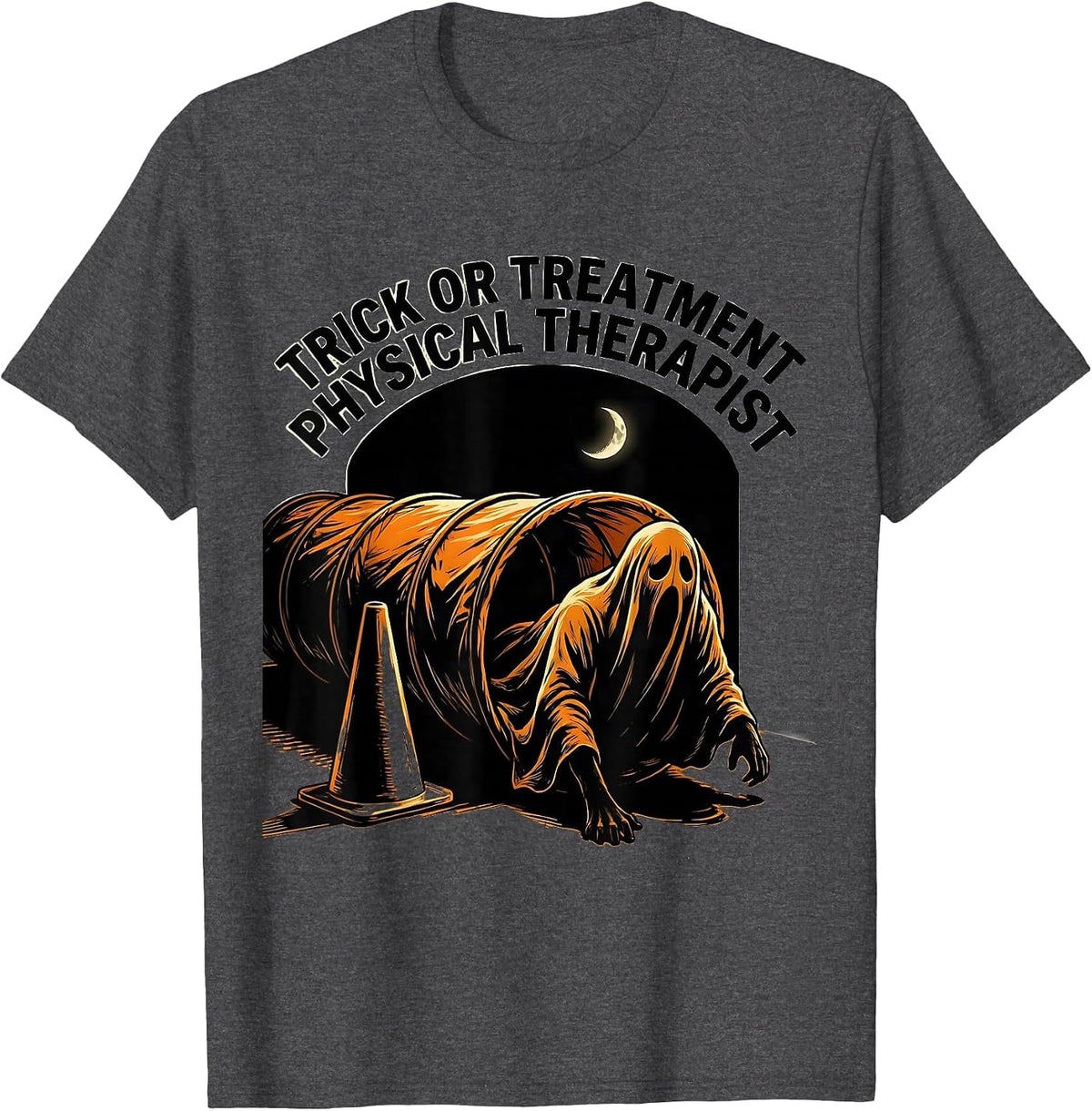 Trick Or Treatment Physical Therapist Halloween PT Gift T-Shirt - Dark Heather Grey