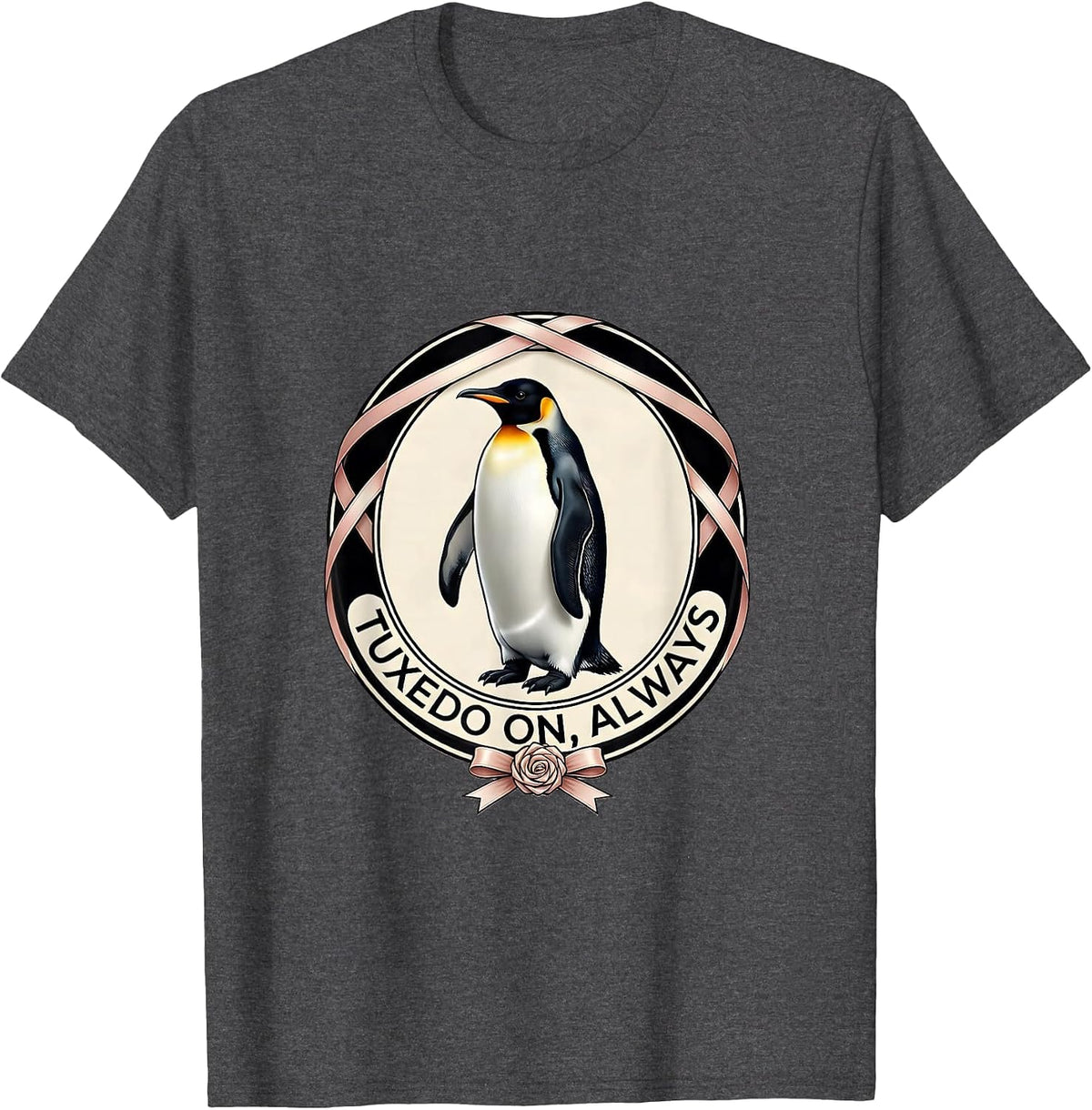 Tuxedo On Always Funny Penguin Design T-Shirt - Dark Heather Grey