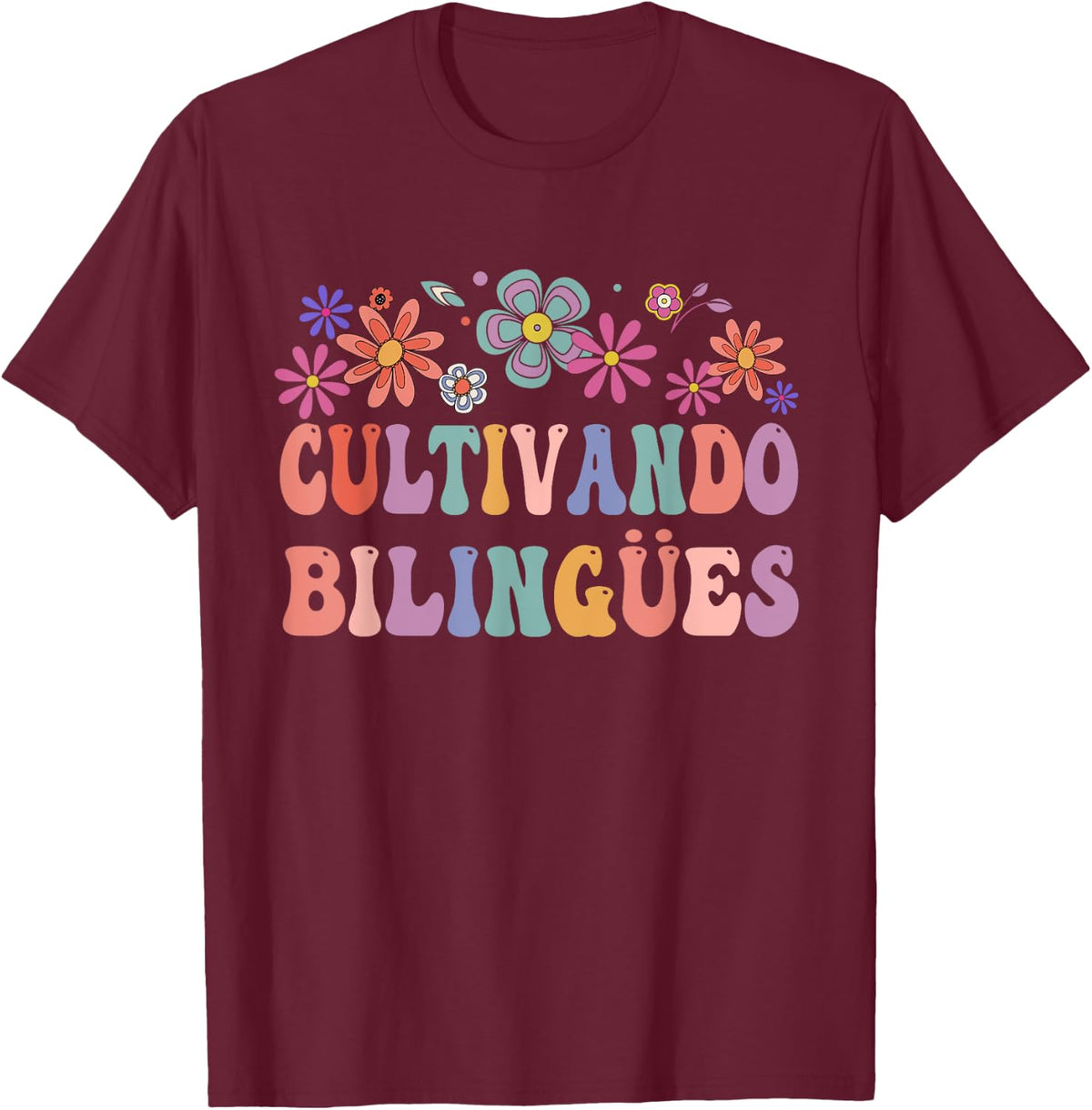 Cultivando Bilingues Dual Language Crew Bilingual Teacher T-Shirt - Burgundy