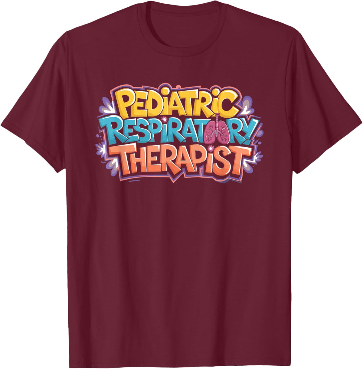 RT Pulmonary Technician Nurse, Pediatric Pulmonary Therapist T-Shirt - Burgundy