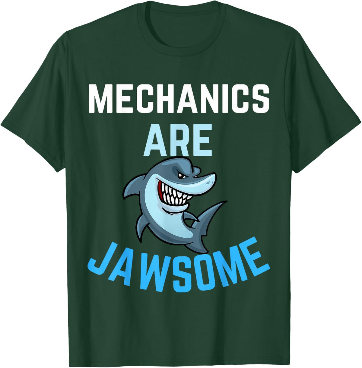 Mechanics are Awesome Shark Lover Men Women Mechanic Present T-Shirt - Dark Green