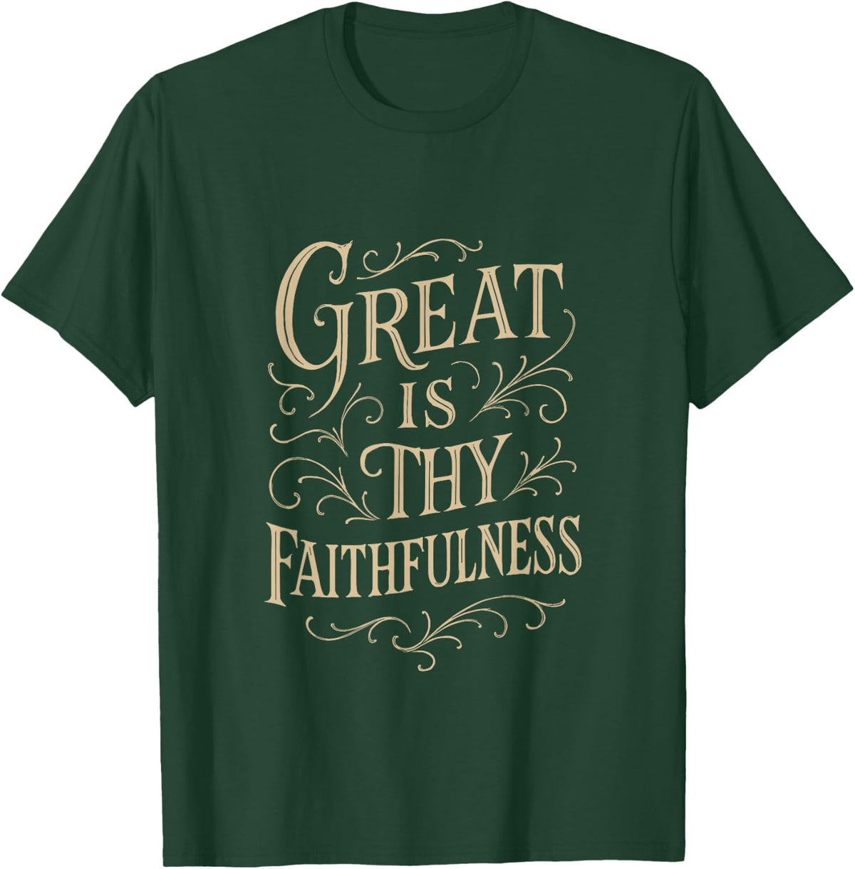Hymns - Great is Thy Faithfulness - Christian Praise Worship T-Shirt - Dark Green