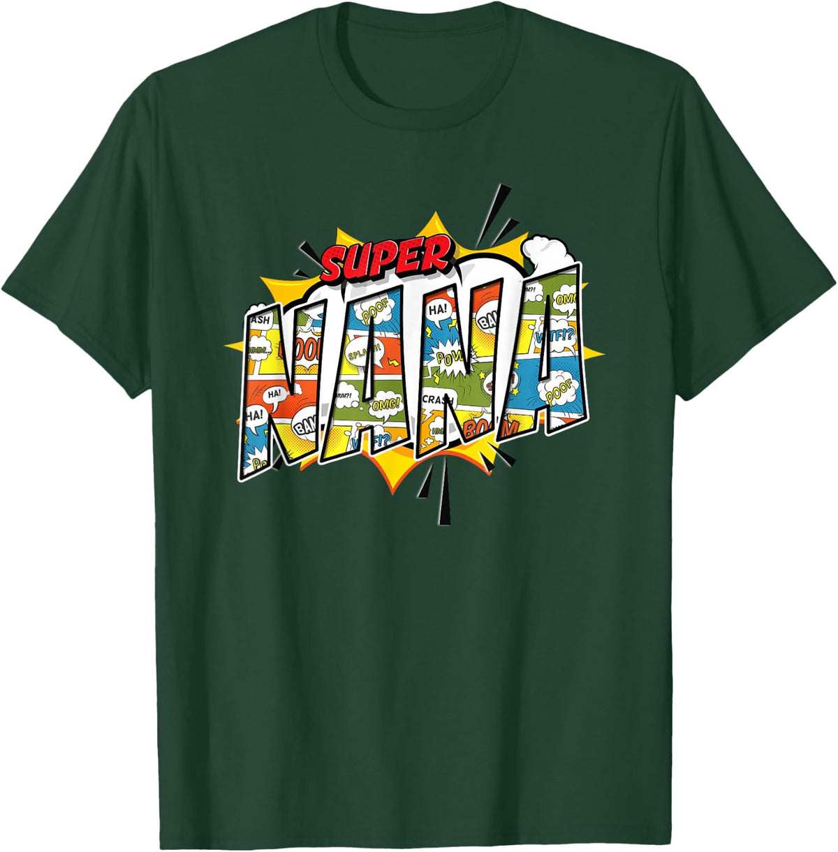 Super Nana Comic Style for Superhero Grandmas T-Shirt - Dark Green