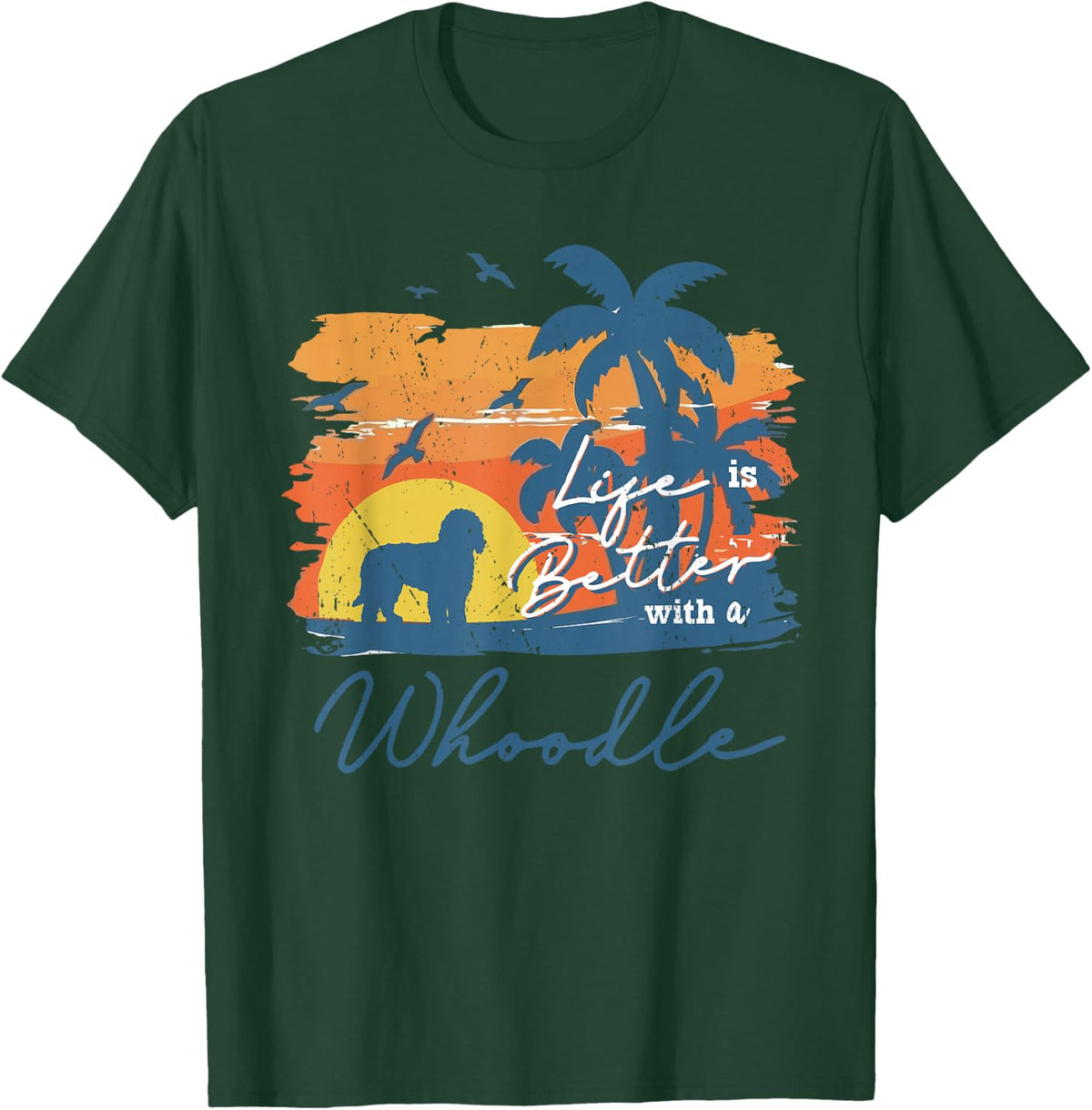 Whoodle Life is Better Vintage Sunset T-Shirt - Dark Green
