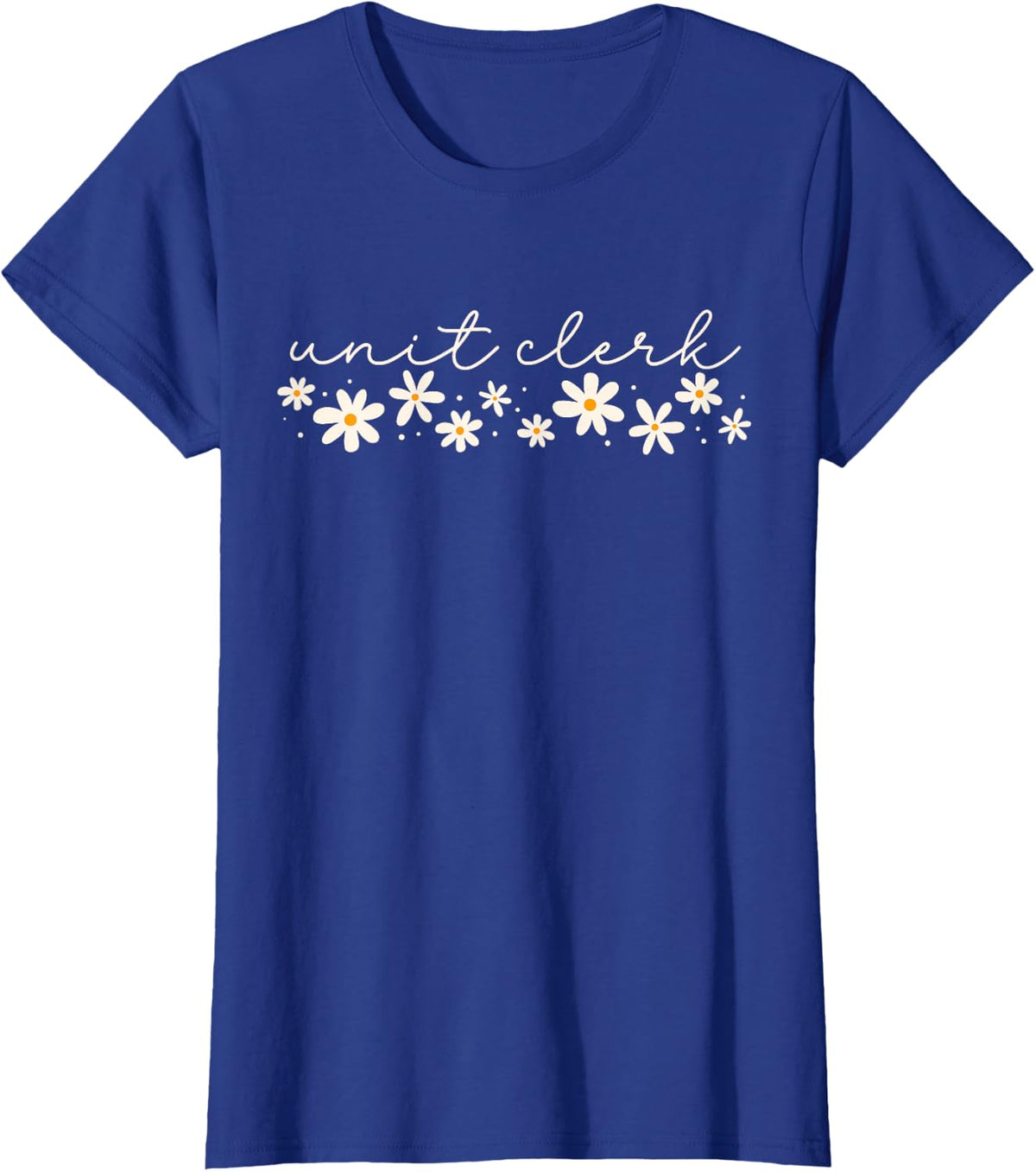 Daisy Flower Unit Clerk MOA Medical Office Assistant T-Shirt - Royal Blue