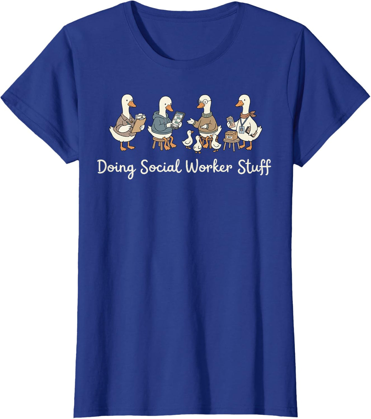 Doing Social Worker Stuff T-Shirt - Royal Blue