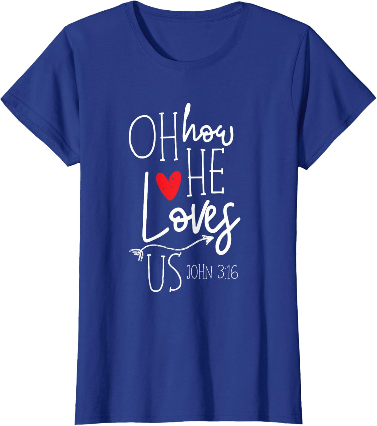 oh how he loves us valentines day john 3:16 T-Shirt - Royal Blue