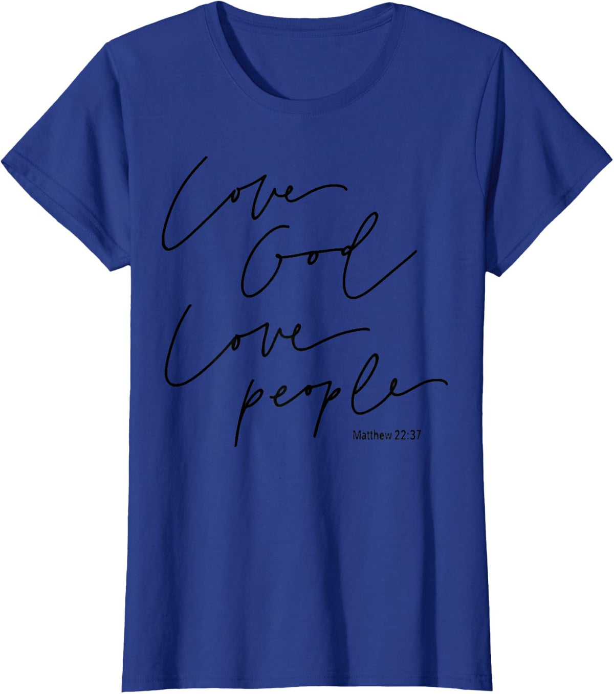 God Christian Quote Easter Day Love People T-Shirt - Royal Blue
