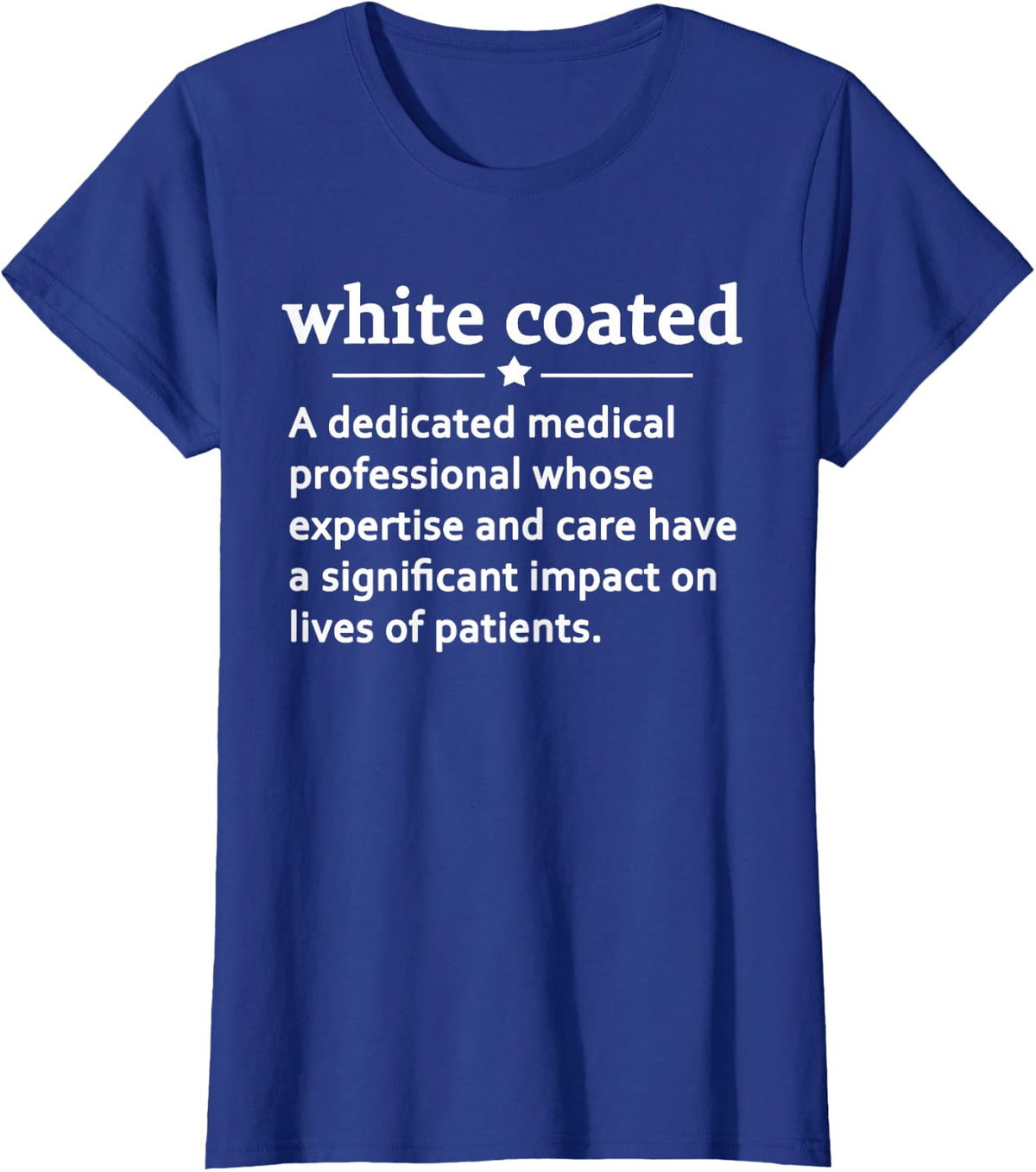 White Coated Definition Future Doctor White Coat Ceremony T-Shirt - Royal Blue