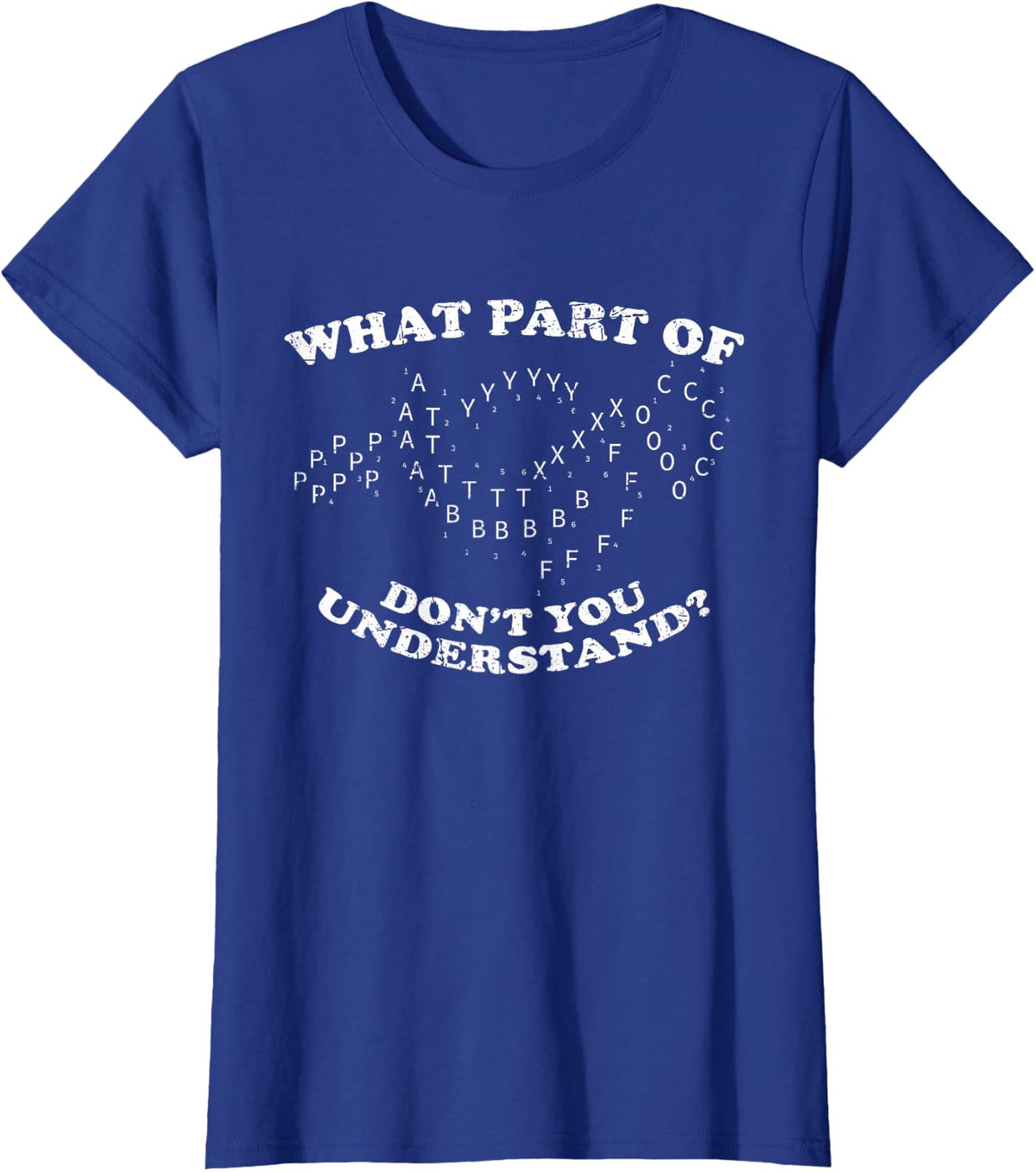 What Part of Dont You Understand? Marching Band Music Grunge T-Shirt - Royal Blue