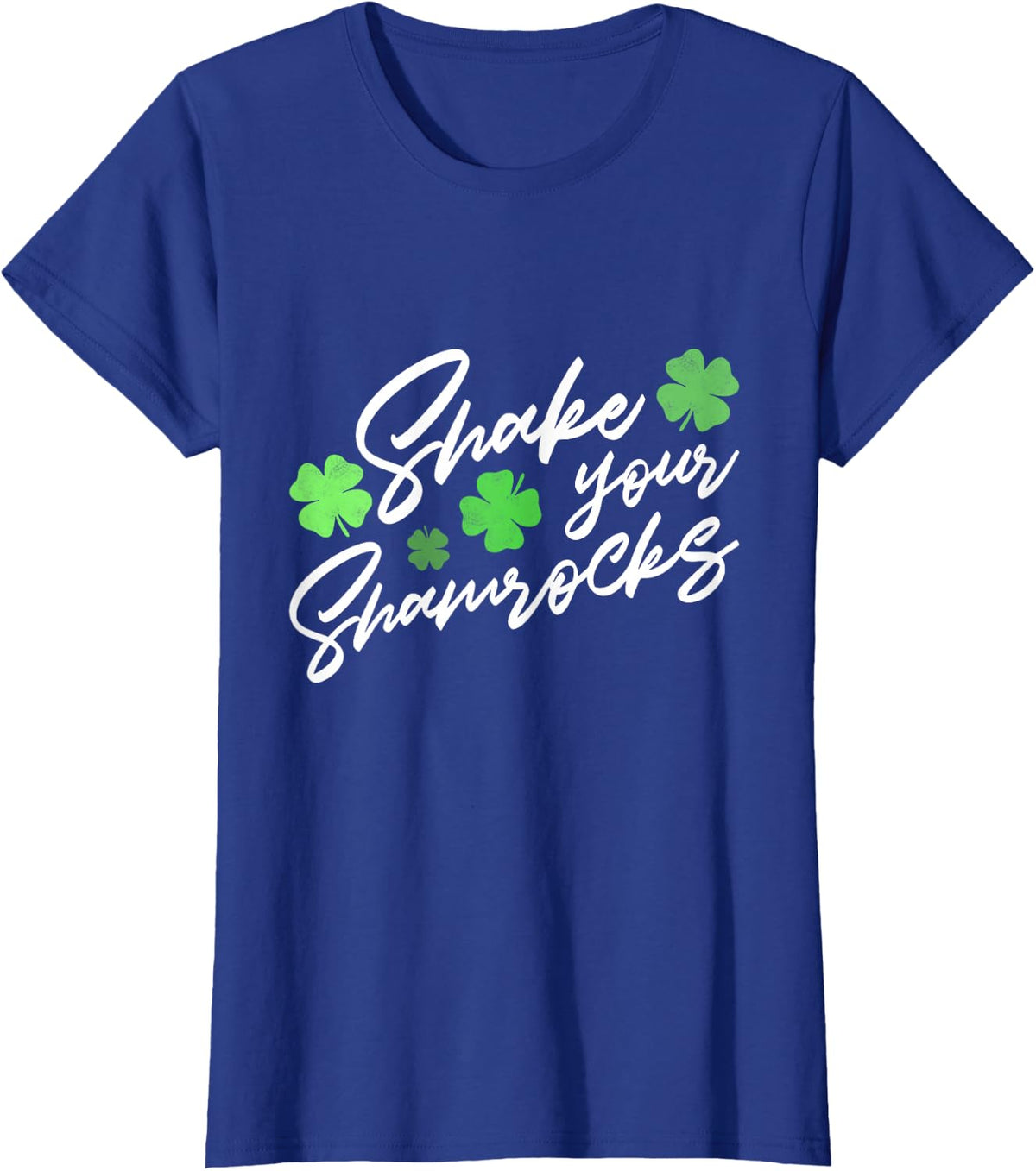 Womens Shake Your Shamrocks Funny St Patrick's Day T-Shirt - Royal Blue