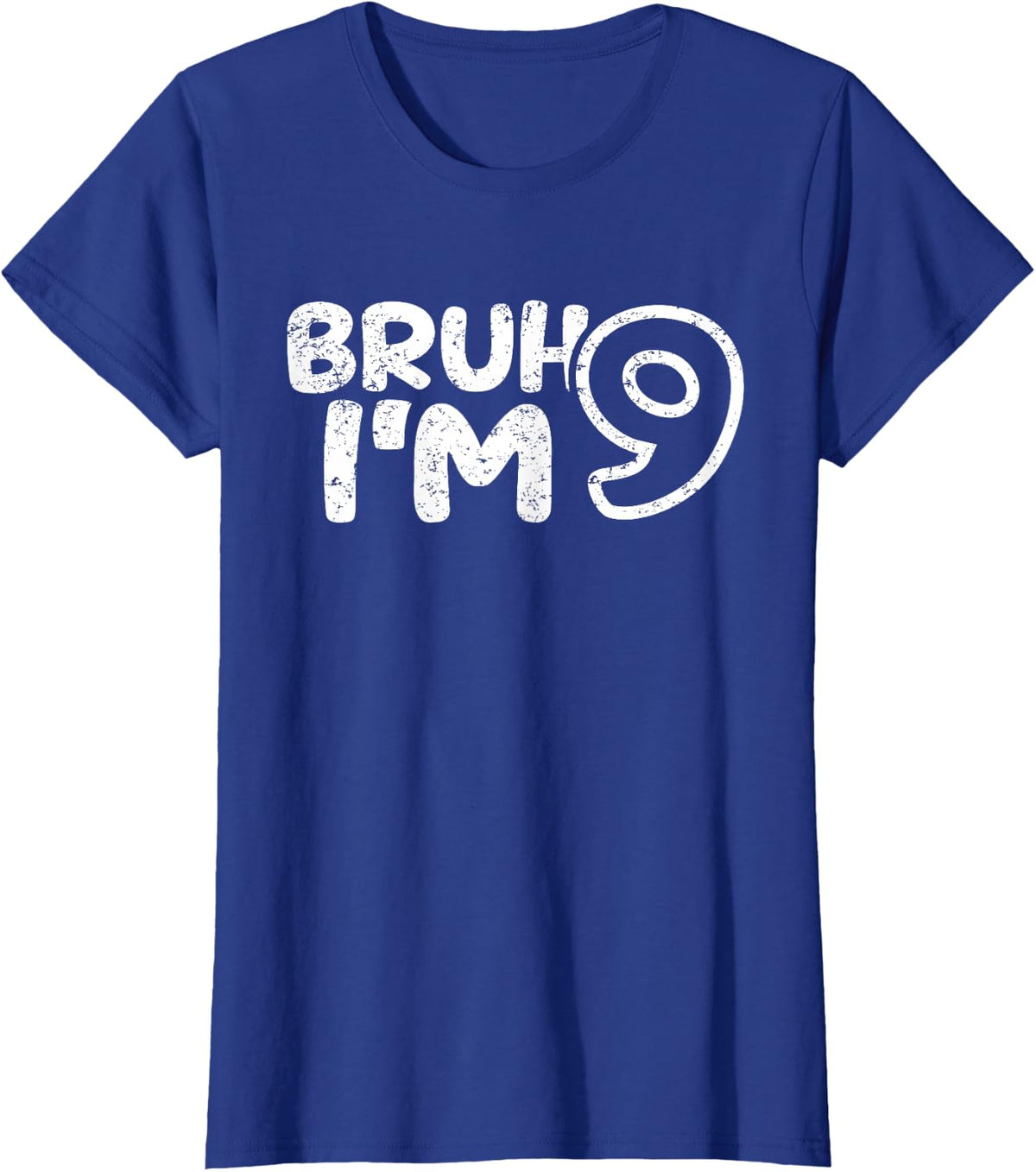 Bruh I'm 9 It's My 9th Birthday 9 Year Old Birthday T-Shirt - Royal Blue