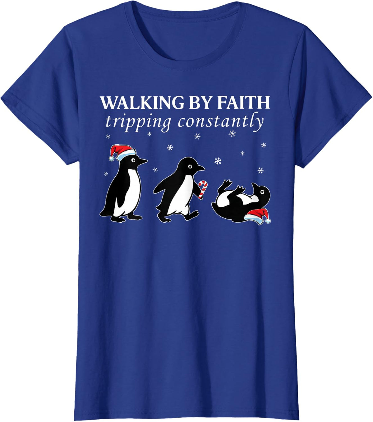 Walking By Faith Tripping Constantly Penguin Santa Christmas T-Shirt - Royal Blue