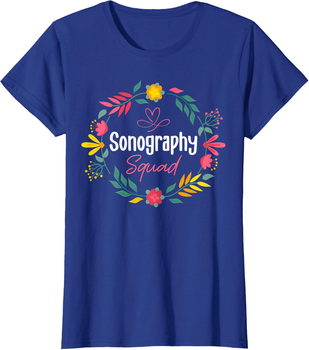 Cute Sonography Squad Sonographer Appreciation Floral T-Shirt - Royal Blue