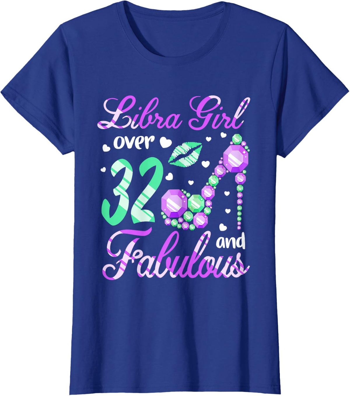 Libra Girl Over 32 Years Old and Fabulous 32nd Birthday T-Shirt - Royal Blue