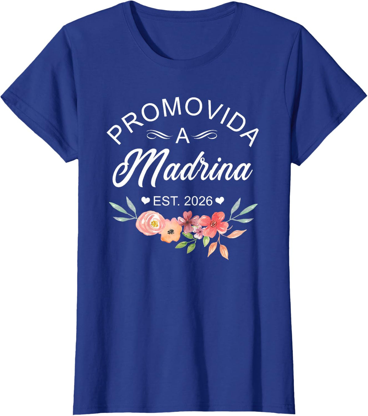 Promovida A Madrina Est. 2026 Spanish Godmother Announcement T-Shirt - Royal Blue