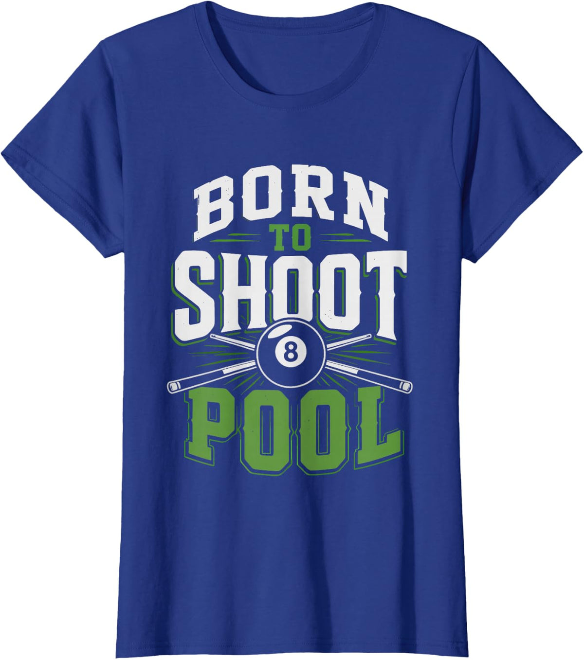 Dad Who Born Shoot Pool No Matter What Player Billiards T-Shirt - Royal Blue