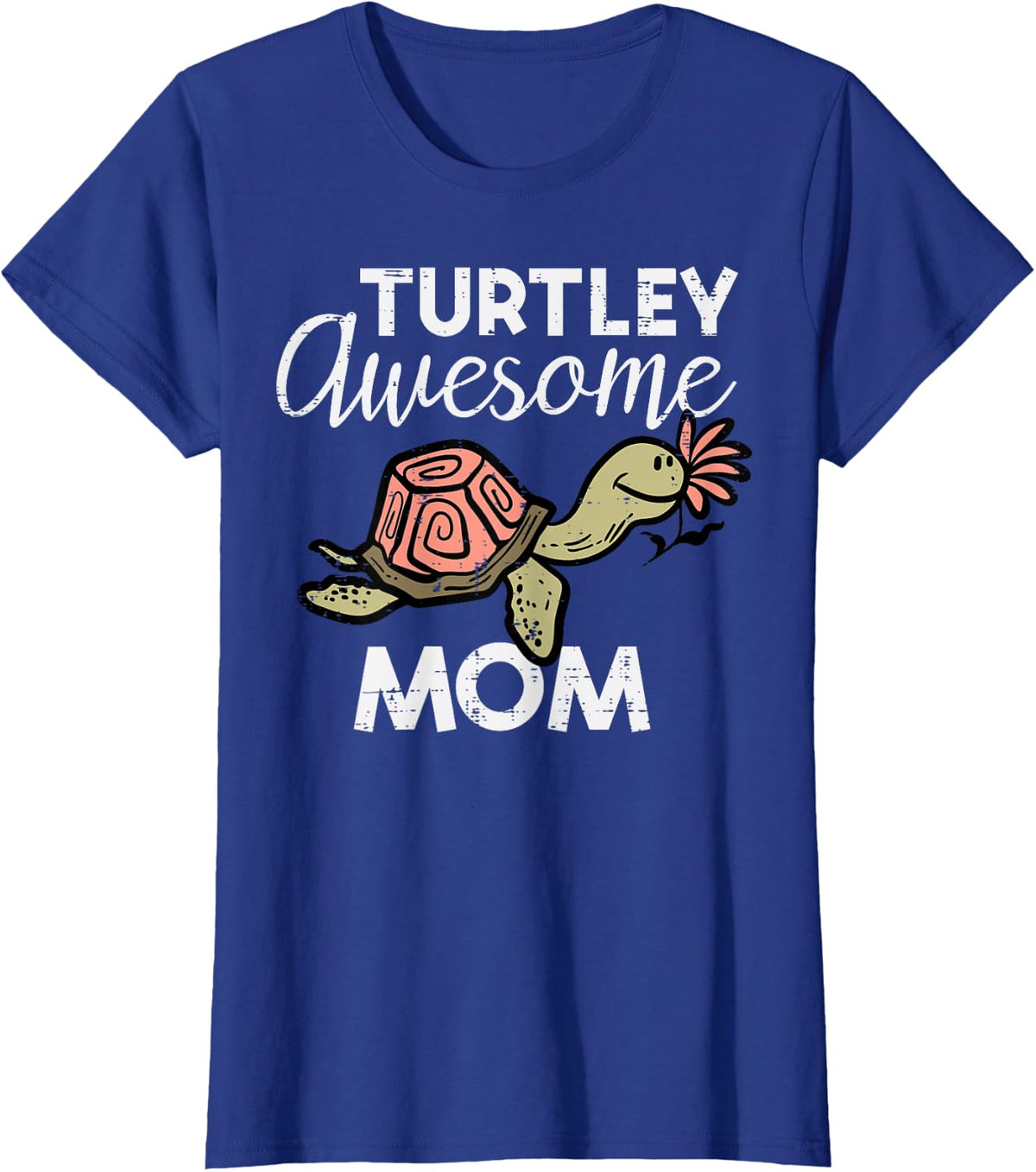 Mothers Day Turtle Turtley Awesome Mom Cute Mama Mommy Women T-Shirt - Royal Blue