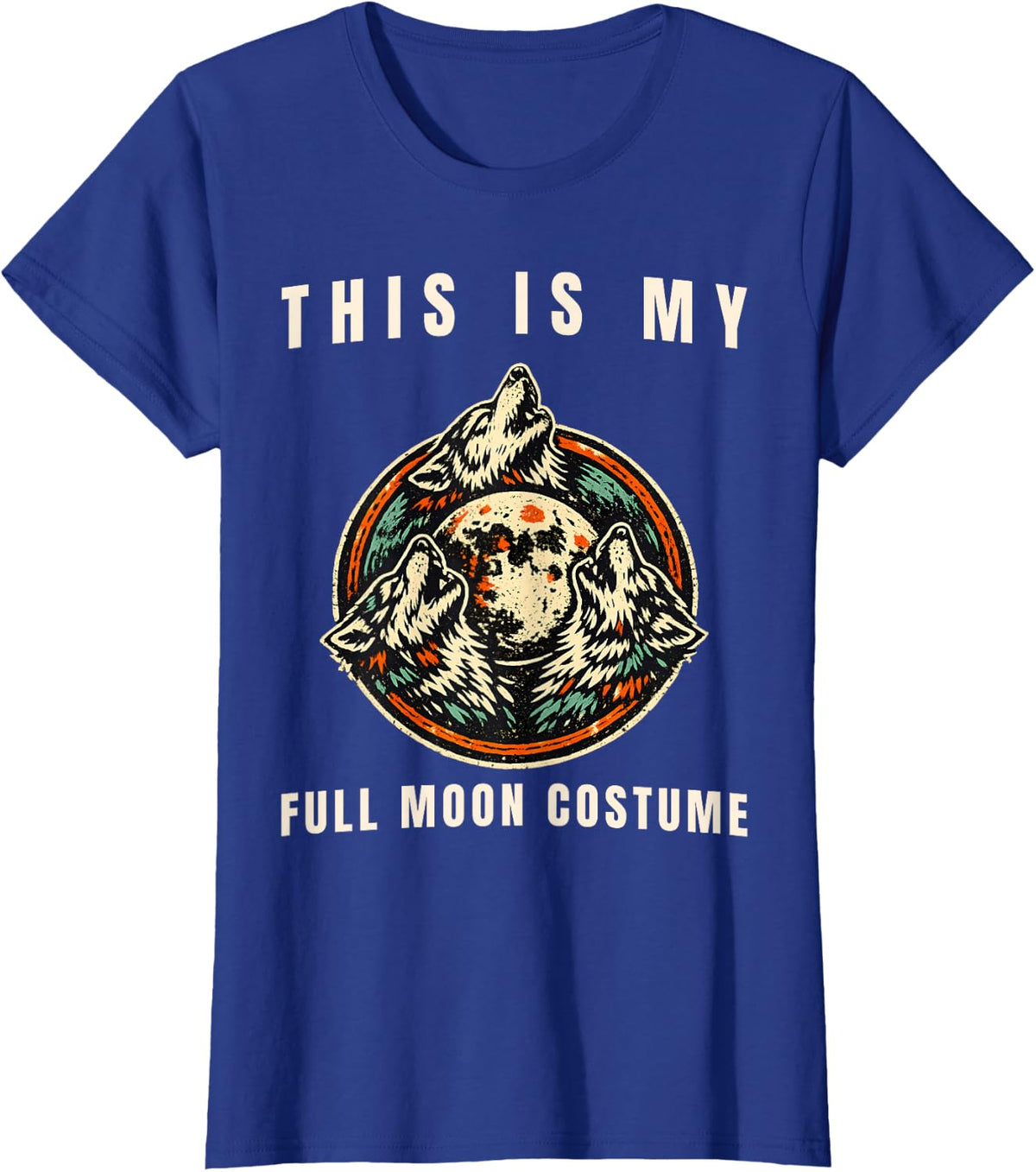 This is My Full Moon Costume Three Wolf Moon Meme T-Shirt - Royal Blue