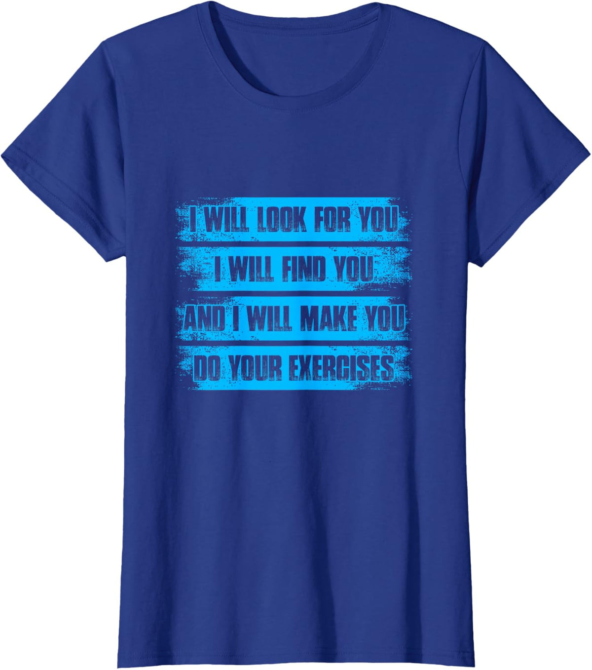 I Will Look for You Physical Therapist Physical Therapy T-Shirt - Royal Blue