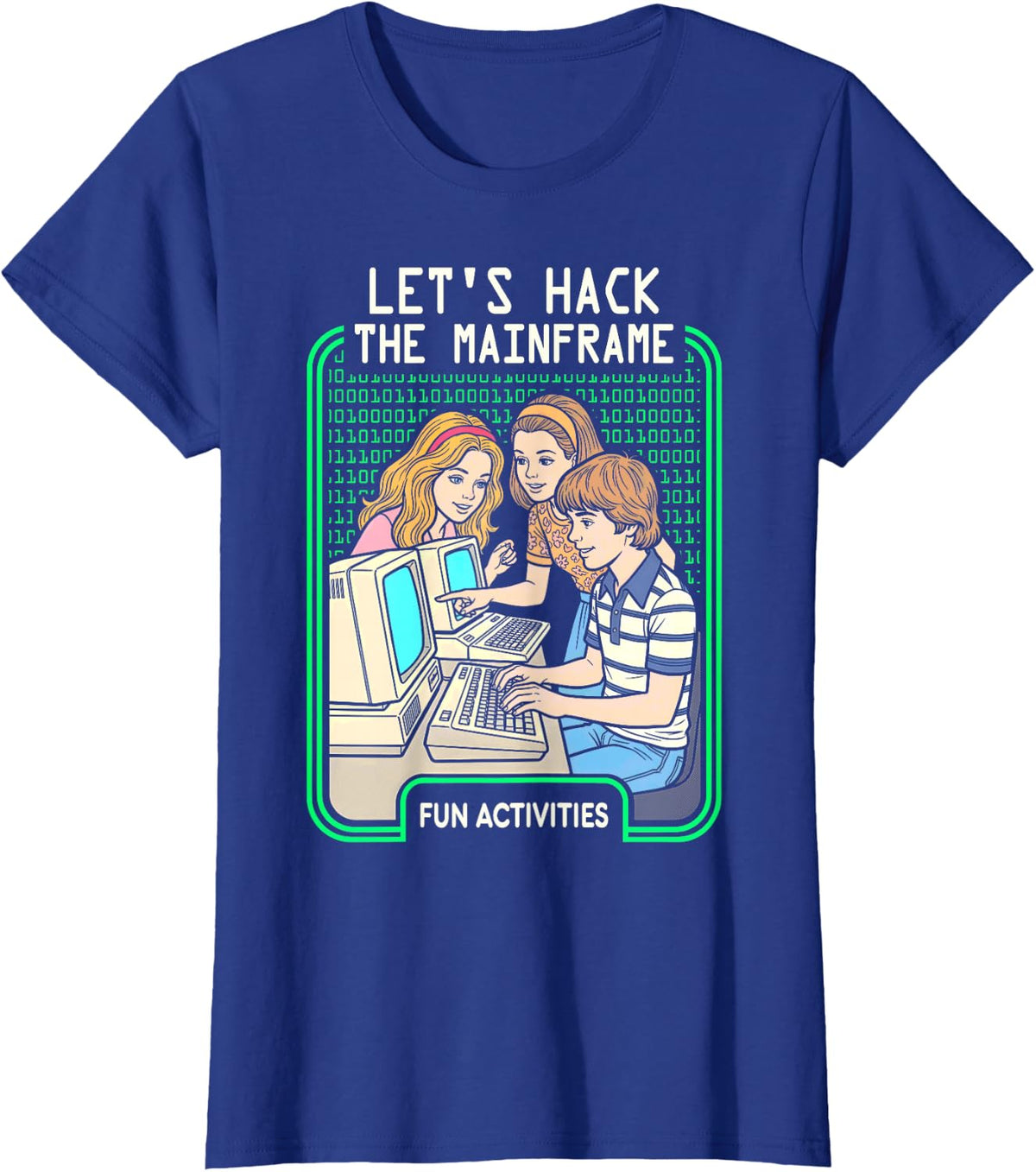 Let's Hack The Mainframe Funny Computer Hacker Programmer T-Shirt - Royal Blue