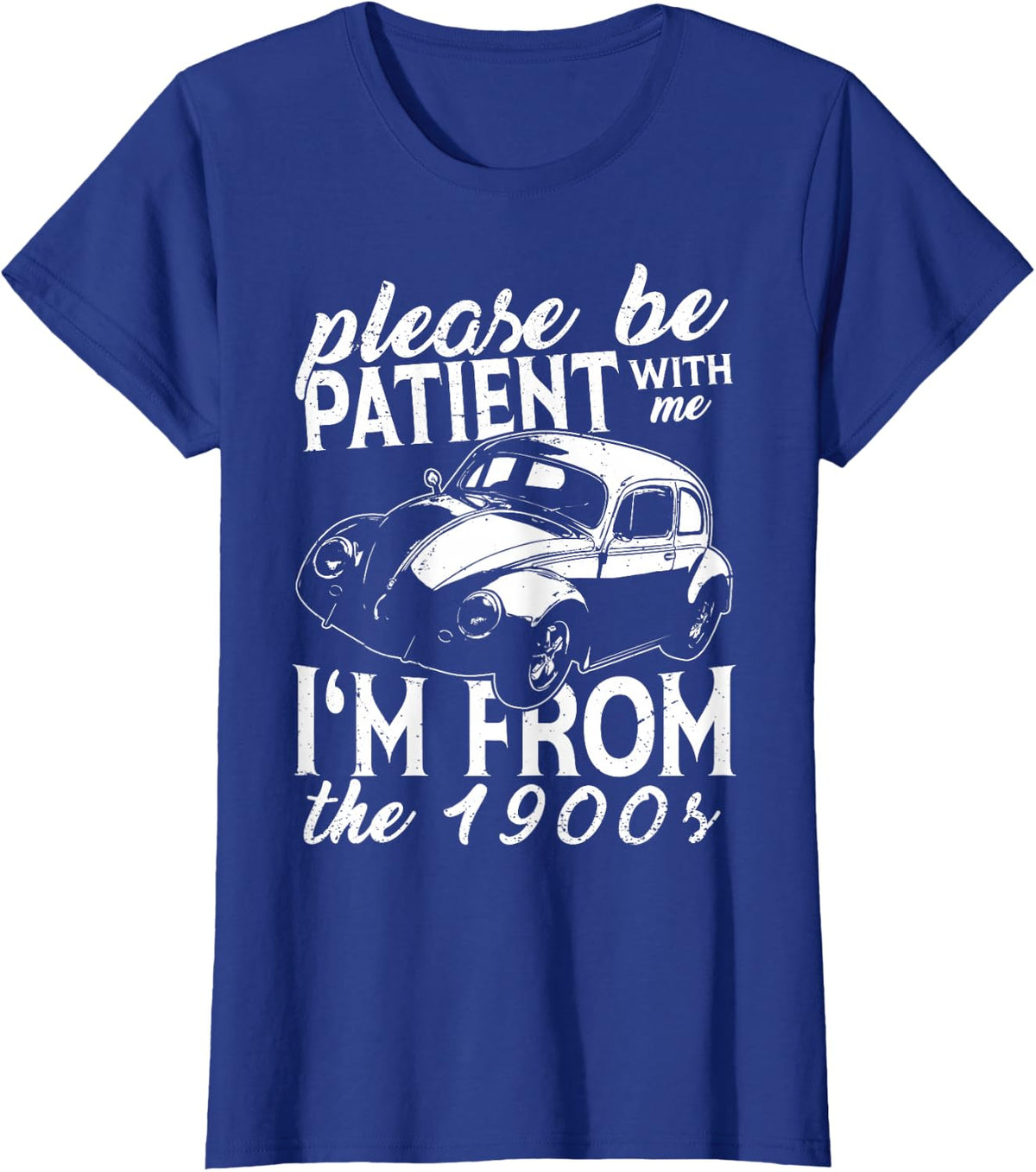 Fun Old People Please Be Patient With Me I'm From The 1900s T-Shirt - Royal Blue