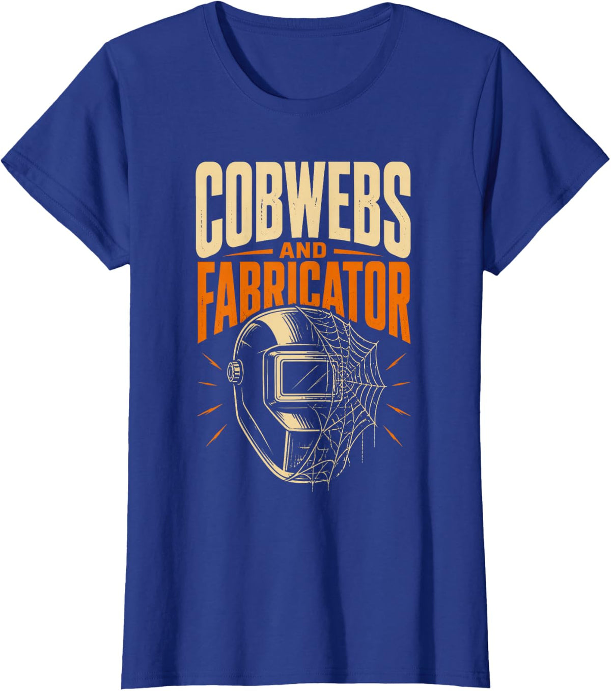 Cobwebs and Fabricator Welder Halloween Welding Hood T-Shirt - Royal Blue