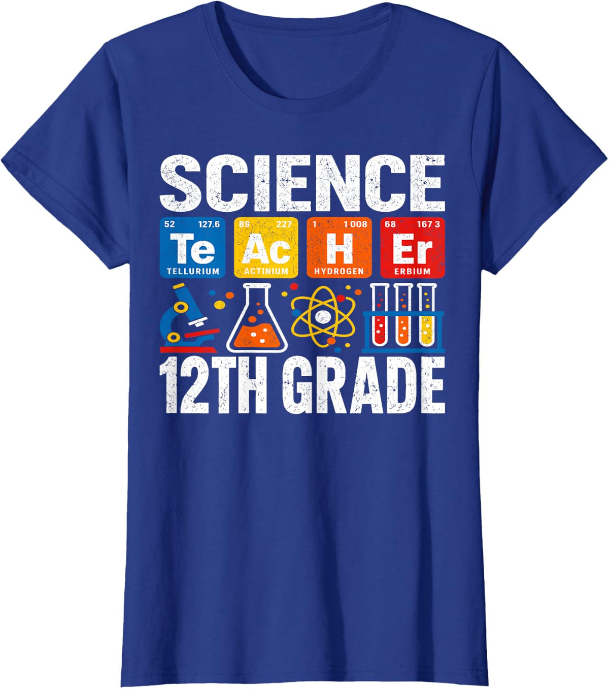 Funny Chemistry Biology 12th Grade Science Teacher T-Shirt - Royal Blue