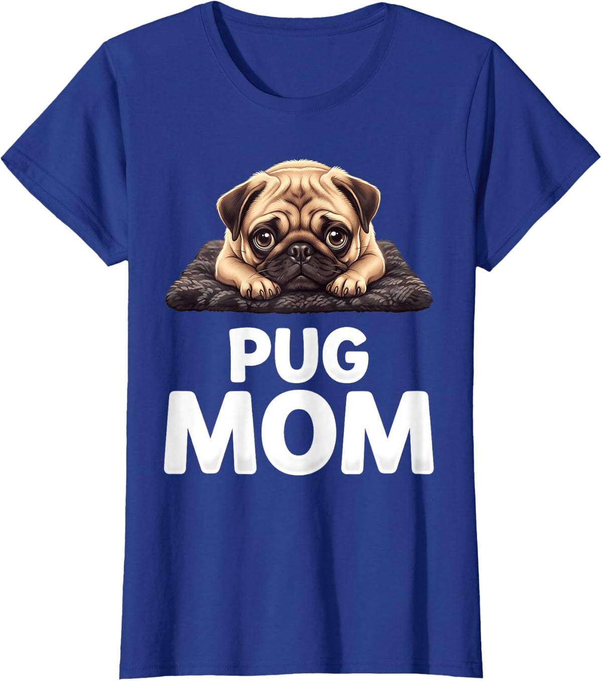 Pug Mom T-Shirt - Royal Blue