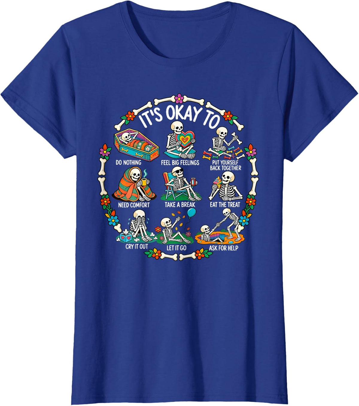 It's Okay to Mental Health Skeleton Burnout Social Worker T-Shirt - Royal Blue