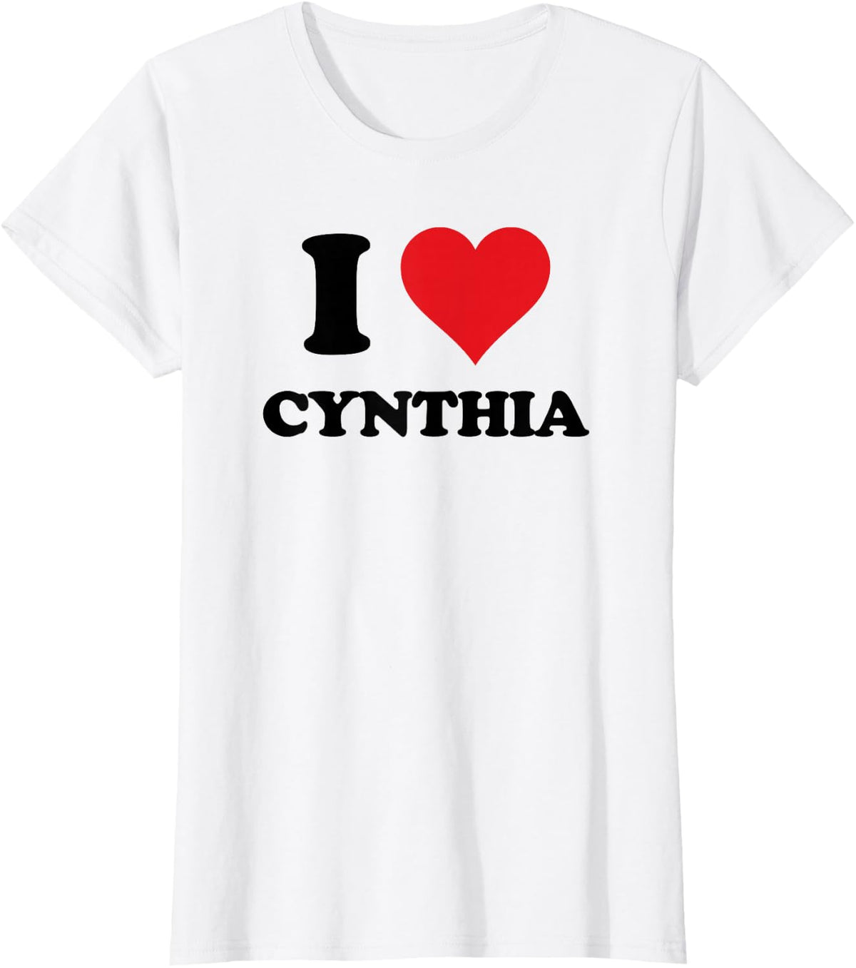I Heart Cynthia First Name I Love Personalized Stuff T-Shirt - White